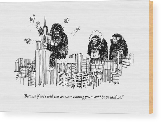 King Kong Wood Print featuring the drawing Because If We's Told You We Were Coming by Edward Steed