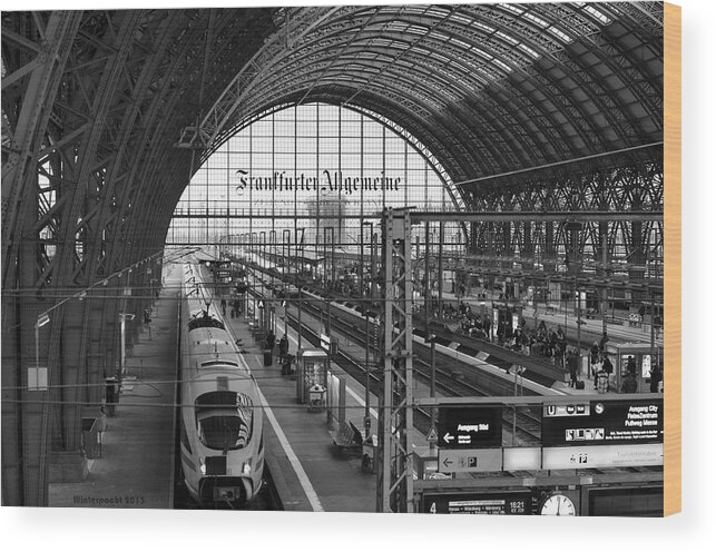 Travel Wood Print featuring the photograph Frankfurt Bahnhof - Train Station by Miguel Winterpacht