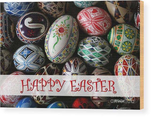 Happy Easter Wood Print featuring the photograph Happy Easter Pysanky by E B Schmidt