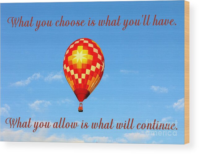 Inspirational Quote Wood Print featuring the photograph Hot Air Balloon With Quote by Kathy White