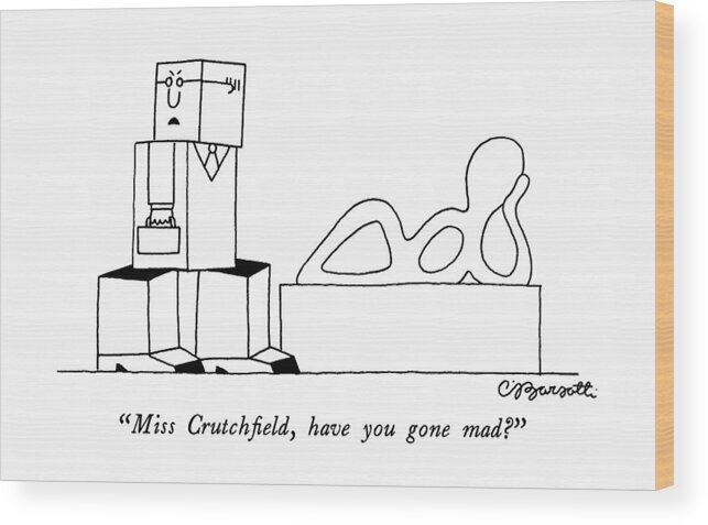 Art Wood Print featuring the drawing Miss Crutchfield by Charles Barsotti