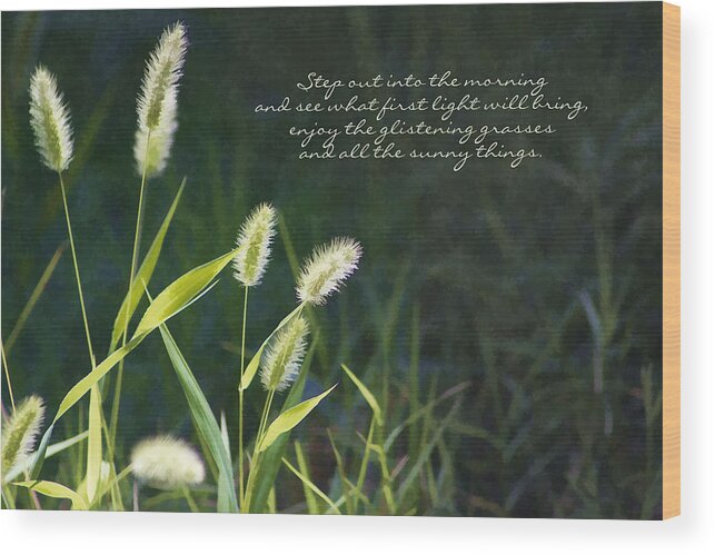 Morning Wood Print featuring the photograph Mornings First Light Poem by Kathy Clark by Kathy Clark