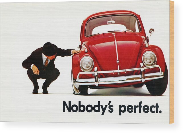 Nobodys Perfect Wood Print featuring the digital art Nobodys Perfect - Volkswagen Beetle Ad by Georgia Clare