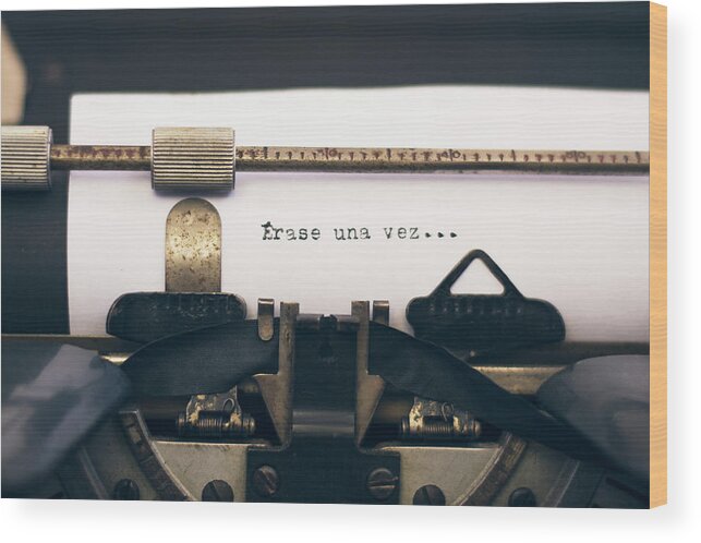 Typewriter Wood Print featuring the photograph Once Upon A Time by Rocío Martínez Herrera