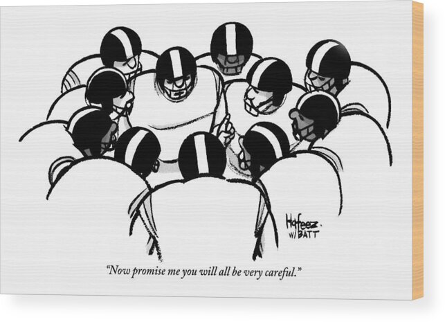 Football Wood Print featuring the drawing One Football Player Says To The Others by Kaamran Hafeez