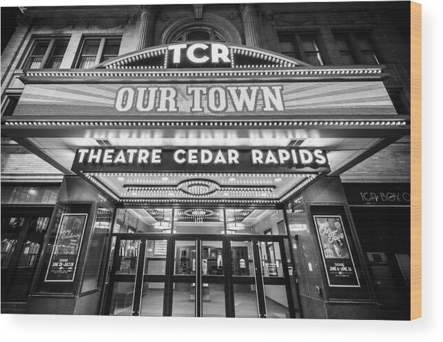 Cedar Rapids Wood Print featuring the photograph Theatre Cedar Rapids in Black and White by Anthony Doudt