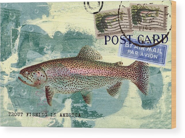 Trout Wood Print featuring the photograph Trout Fishing in America Postcard by Carol Leigh