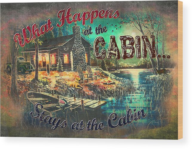 Jim Hansel Wood Print featuring the painting What happens at Cabin by JQ Licensing