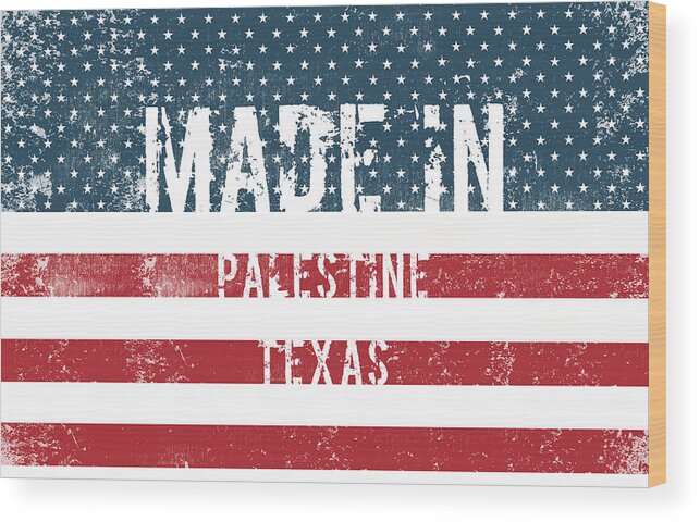 Palestine Wood Print featuring the digital art Made in Palestine, Texas #1 by Tinto Designs
