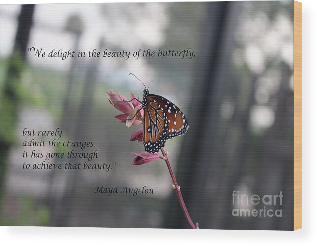 Inspirational Wood Print featuring the photograph Butterfly Quote Art Print by Ella Kaye Dickey