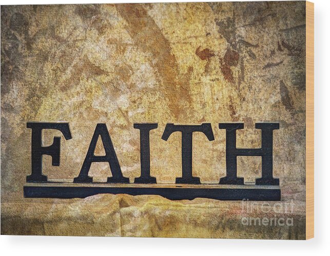 Faith Wood Print featuring the photograph Faith by Randy Steele