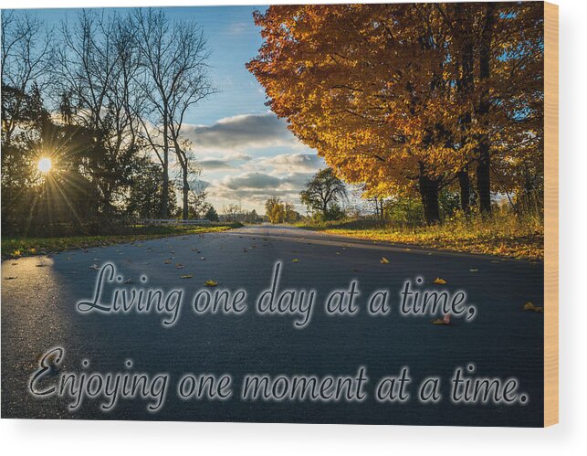 Landscape Wood Print featuring the photograph Fall Day With Saying by Lester Plank
