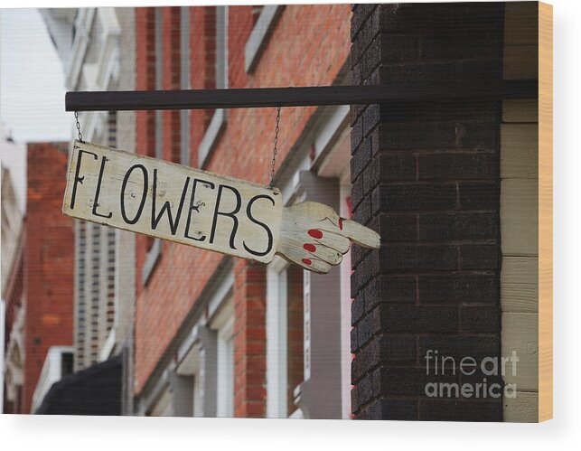 Flower Florist Gift Shop Sign Plant Garden Wood Print featuring the photograph Flowers Here 6934 by Ken DePue