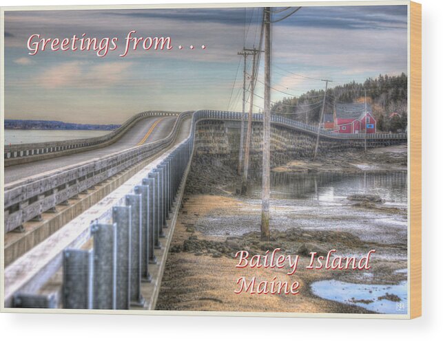Bailey Island Wood Print featuring the photograph Greetings from Bailey Island by John Meader