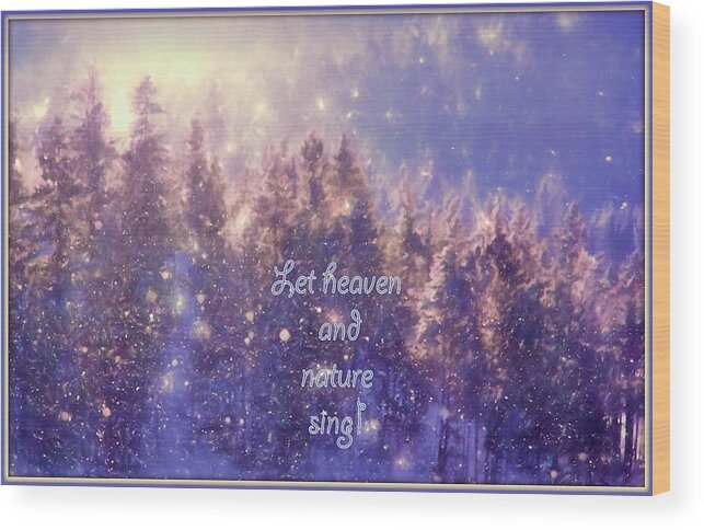 Christmas Wood Print featuring the photograph Heaven and Nature by Kathy Bassett
