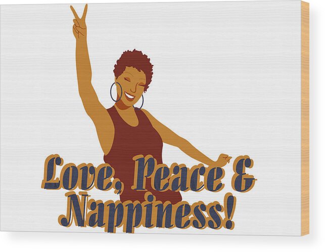 Love Wood Print featuring the digital art Love Peace and Nappiness by Rachel Natalie Rawlins