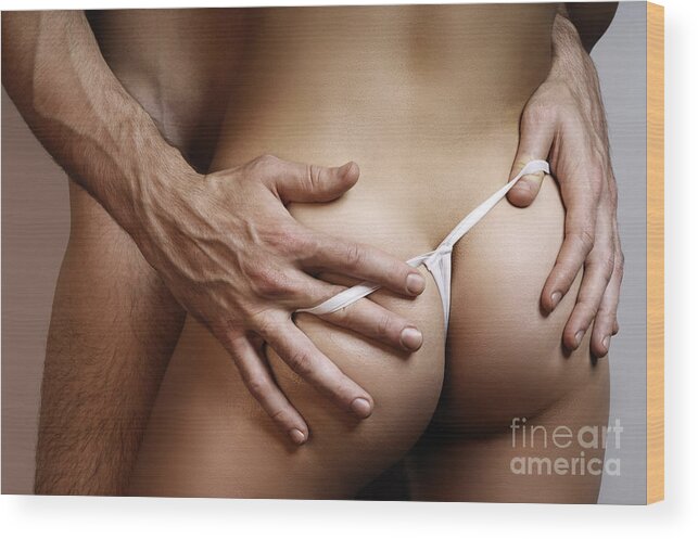Sex Wood Print featuring the photograph Man with His Hands on Woman's Butt by Maxim Images Exquisite Prints