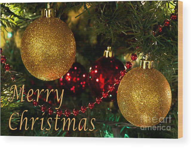 Merry Christmas Wood Print featuring the photograph Merry Christmas with Gold Ball Ornaments by Maria Janicki