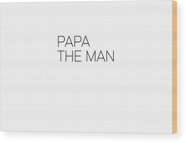 Kid Wood Print featuring the photograph Papa the Man by Andrea Anderegg