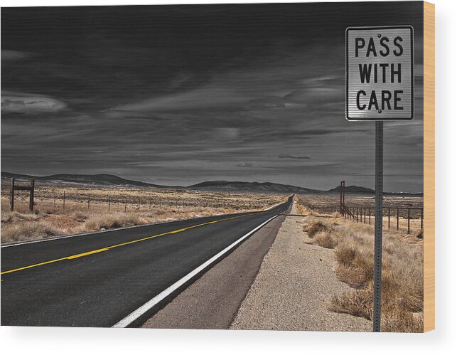 Highway Wood Print featuring the photograph Pass With Care by Atom Crawford
