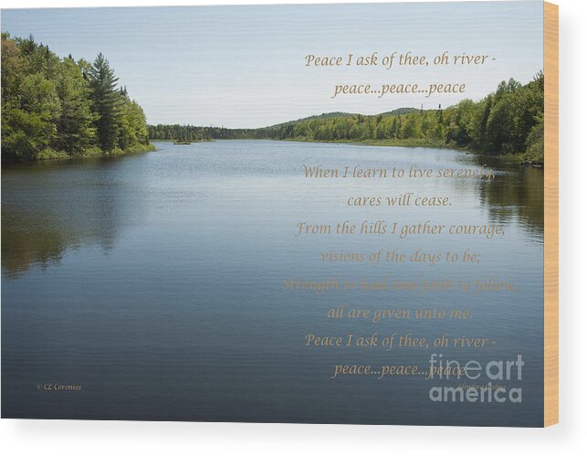 As You Like It Productions Wood Print featuring the photograph Peace I Ask of Thee Oh River by Carol Lynn Coronios
