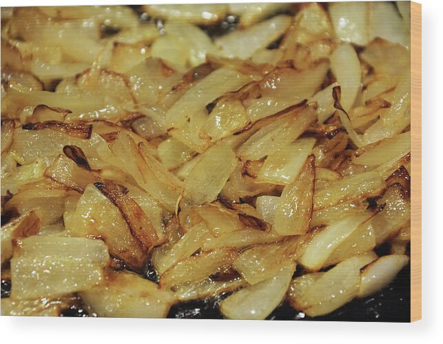 Food Wood Print featuring the photograph Sweet Onions in a Hot Oil Bath #2 by Ben Upham III
