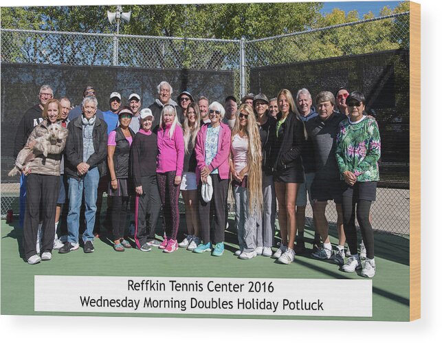  Wood Print featuring the photograph Tennis Potluck Group shot by Dan McManus