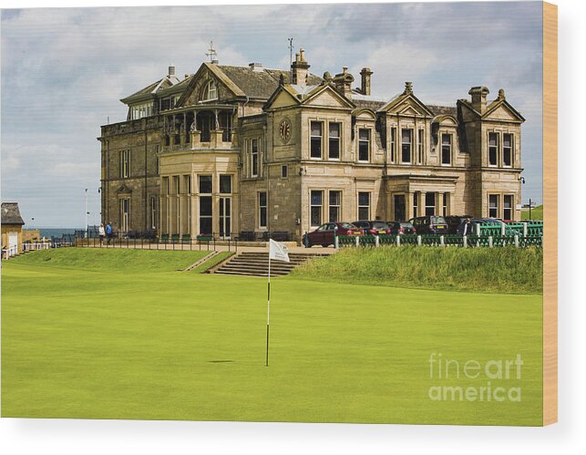 Old Course Wood Print featuring the photograph The Royal and Ancient Golf Club of St Andrews by Mary Jane Armstrong