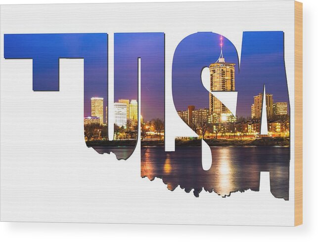 Tulsa Wood Print featuring the photograph Tulsa Oklahoma Typographic Letters - Riverside View Of Tulsa Oklahoma Skyline by Gregory Ballos