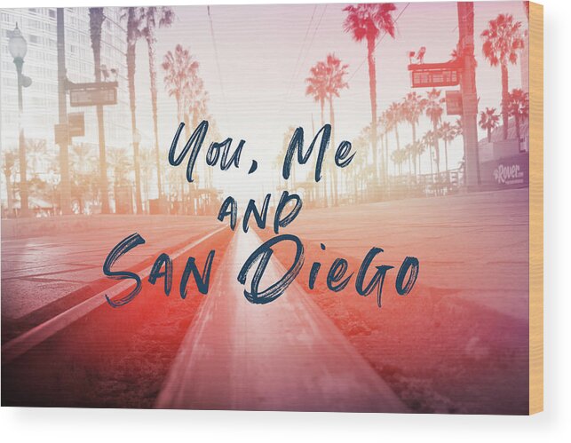 San Diego Wood Print featuring the mixed media You Me and San Diego- Art by Linda Woods by Linda Woods