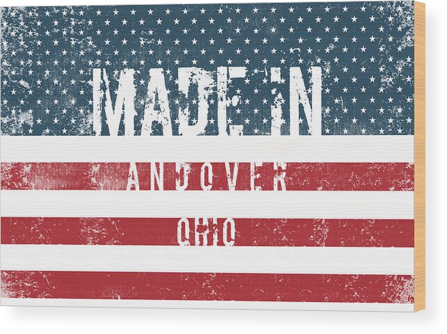 Andover Wood Print featuring the digital art Made in Andover, Ohio #1 by Tinto Designs