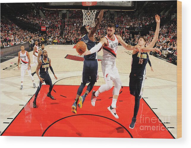 Jusuf Nurkic Wood Print featuring the photograph Denver Nuggets V Portland Trail Blazers #6 by Cameron Browne