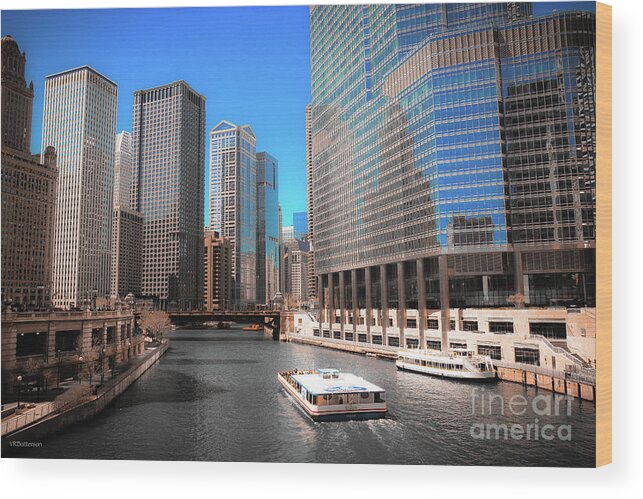 Chicago Wood Print featuring the photograph Chicago River by Veronica Batterson