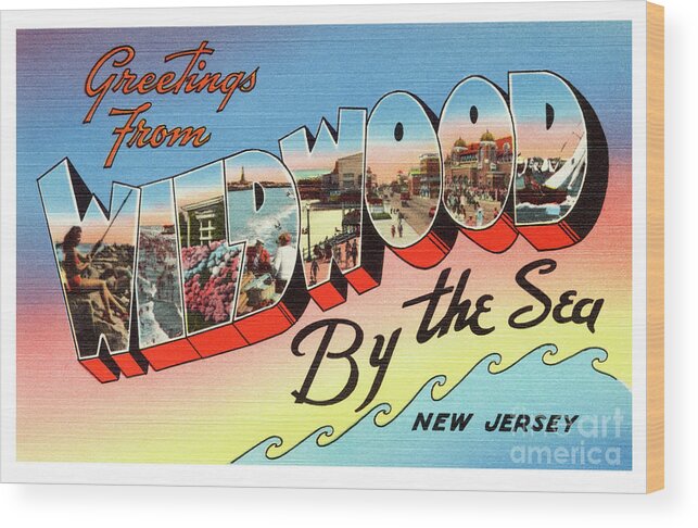 Lbi Wood Print featuring the photograph Wildwood Greetings - Version 2 by Mark Miller