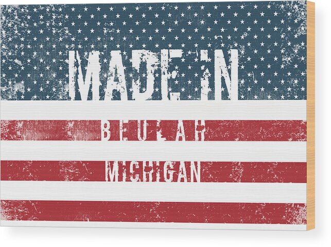 Beulah Wood Print featuring the digital art Made in Beulah, Michigan #Beulah #Michigan by TintoDesigns