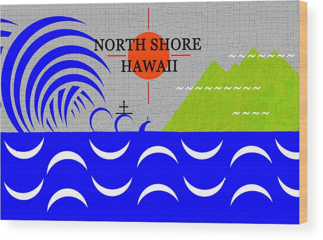 North Shore Hawaii Wood Print featuring the digital art North Shore Hawaii surfing art by David Lee Thompson