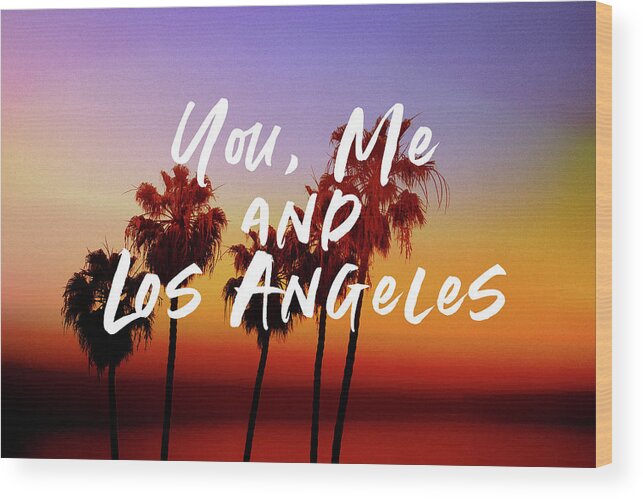 Travel Wood Print featuring the mixed media You Me Los Angeles - Art by Linda Woods by Linda Woods