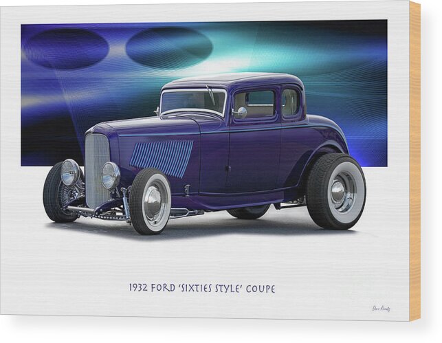 1932 Ford Five-window Coupe Wood Print featuring the photograph 1932 Ford 'Sixties Style' Coupe by Dave Koontz