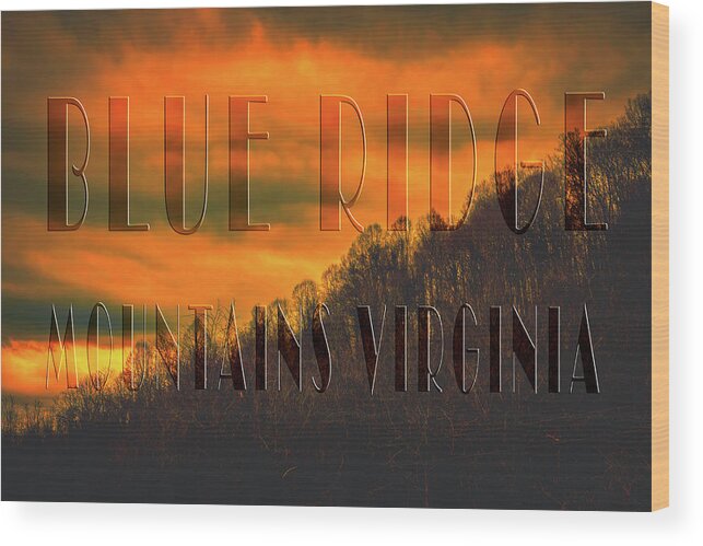 Virginia Wood Print featuring the photograph Blue Ridge Mountains of Virginia Hillside Sunset by Norma Brandsberg