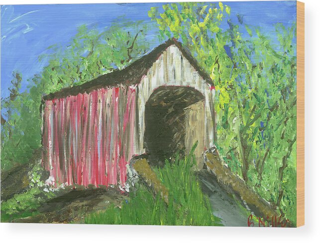 Covered Bridge Wood Print featuring the painting Covered Bridge by Britt Miller