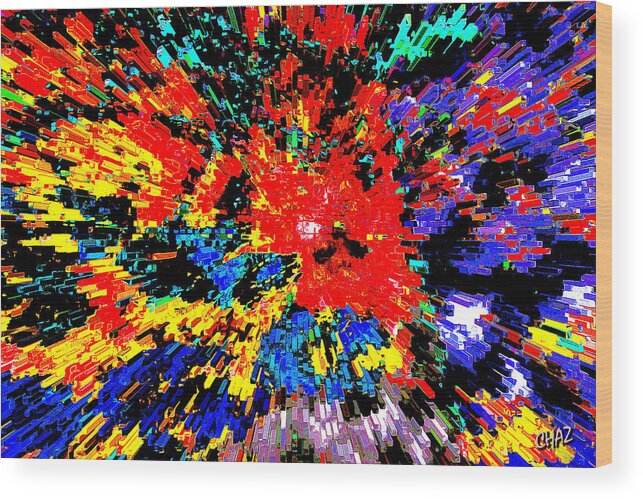 Explosion Of Color Wood Print featuring the painting Explosion of Color by CHAZ Daugherty