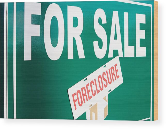 Debt Wood Print featuring the photograph Foreclosure sign by Image Source