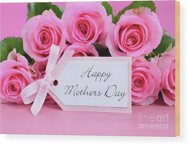 Background Wood Print featuring the photograph Happy Mothers Day Pink Roses background. by Milleflore Images