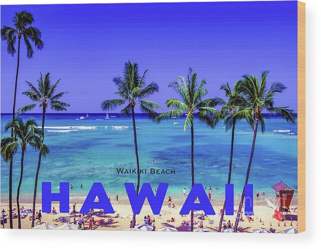 Waikiki Wood Print featuring the photograph Hawaii 18, Waikiki Beach by John Seaton Callahan