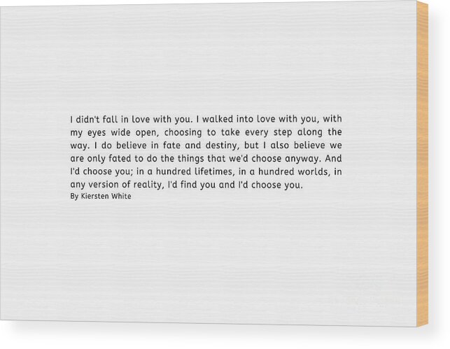Quotes Wood Print featuring the photograph I Would Choose You 5 #quotes #love #minimalism by Andrea Anderegg
