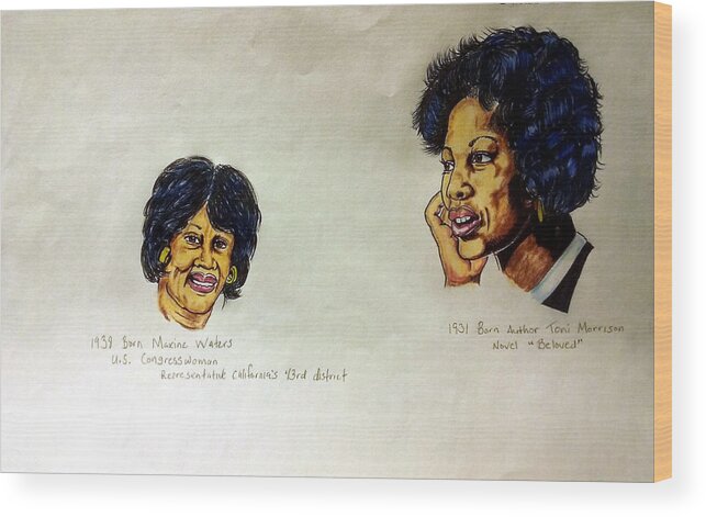  Joedee Wood Print featuring the drawing Maxine Waters and Toni Morrison by Joedee