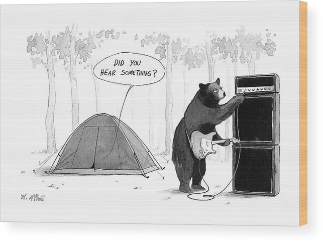 Bear Plugs An Electric Guitar Into An Amplifier Next To A Camping Tent Wood Print featuring the drawing New Yorker April 5, 2021 by Will McPhail