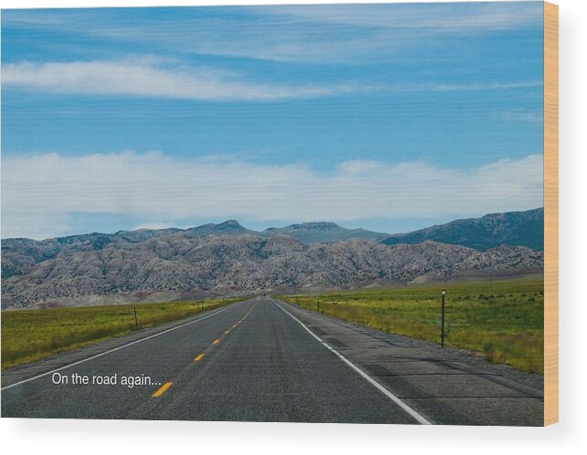 Blue Sky Wood Print featuring the photograph On the road again by Yvonne M Smith