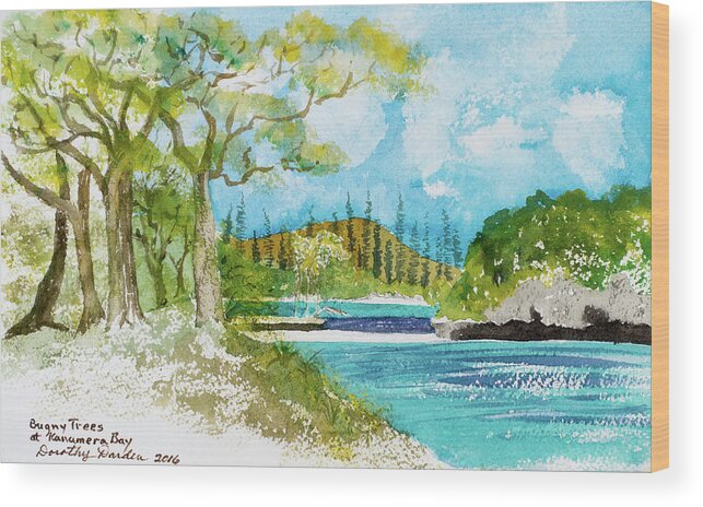 Afternoon Wood Print featuring the painting Bugny trees at Kanumera Bay, Ile des Pins by Dorothy Darden