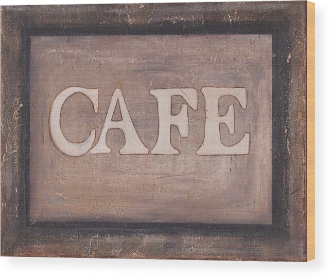 Coffee Wood Print featuring the painting Cafe Shop Sign by Barbara St Jean